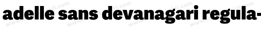 adelle sans devanagari regula字体转换